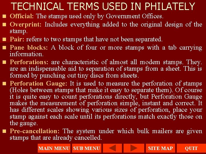 TECHNICAL TERMS USED IN PHILATELY n n n n Official: The stamps used only