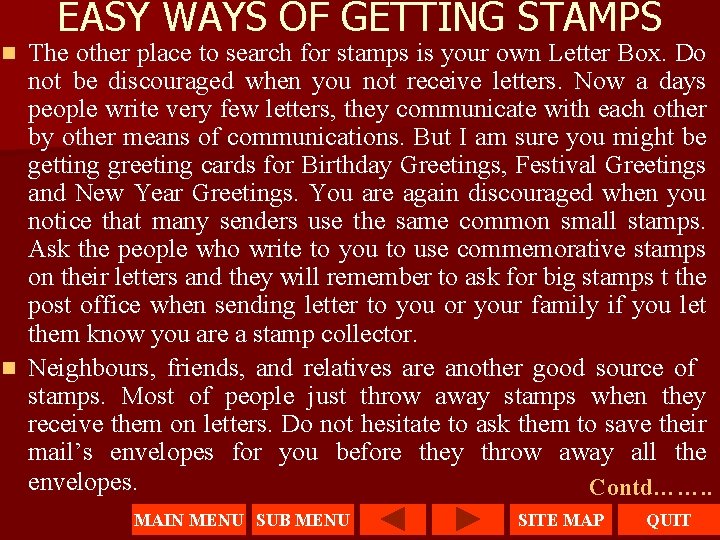 EASY WAYS OF GETTING STAMPS The other place to search for stamps is your