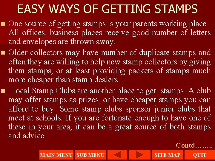 EASY WAYS OF GETTING STAMPS One source of getting stamps is your parents working