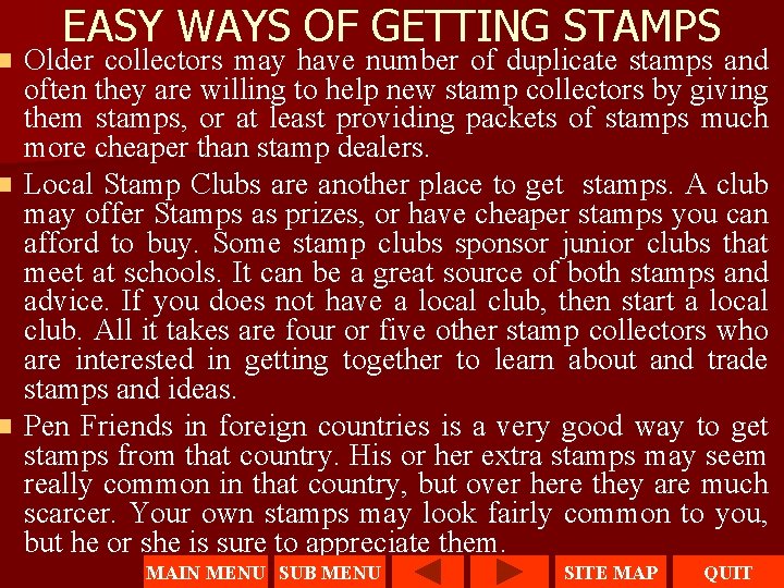 EASY WAYS OF GETTING STAMPS Older collectors may have number of duplicate stamps and