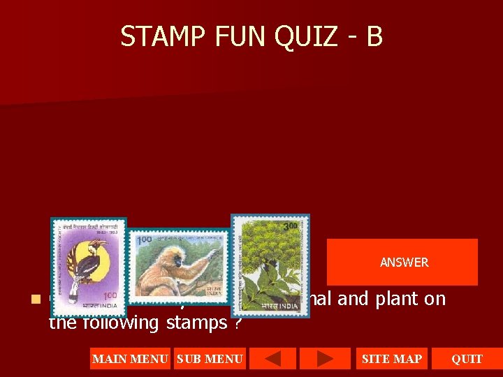 STAMP FUN QUIZ - B ANSWER n Can you identify the Bird, animal and