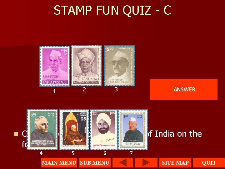 STAMP FUN QUIZ - C 2 1 n 3 ANSWER Can you identify the