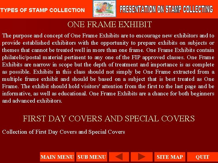 TYPES OF STAMP COLLECTION ONE FRAME EXHIBIT The purpose and concept of One Frame