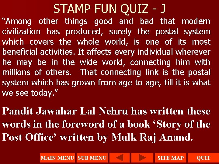 STAMP FUN QUIZ - J “Among other things good and bad that modern civilization