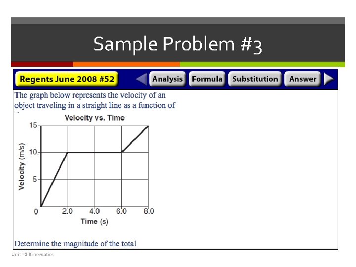 Sample Problem #3 Unit #2 Kinematics 