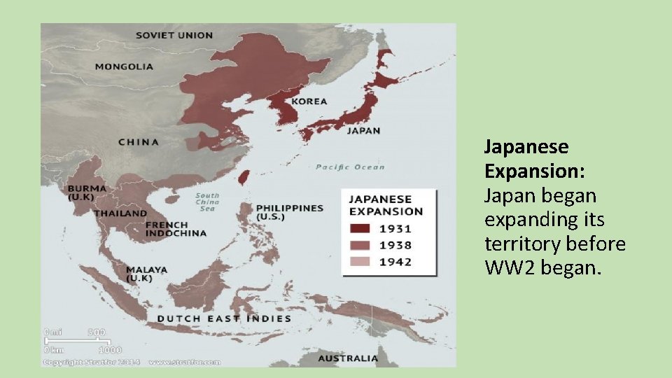 Japanese Expansion: Japan began expanding its territory before WW 2 began. 