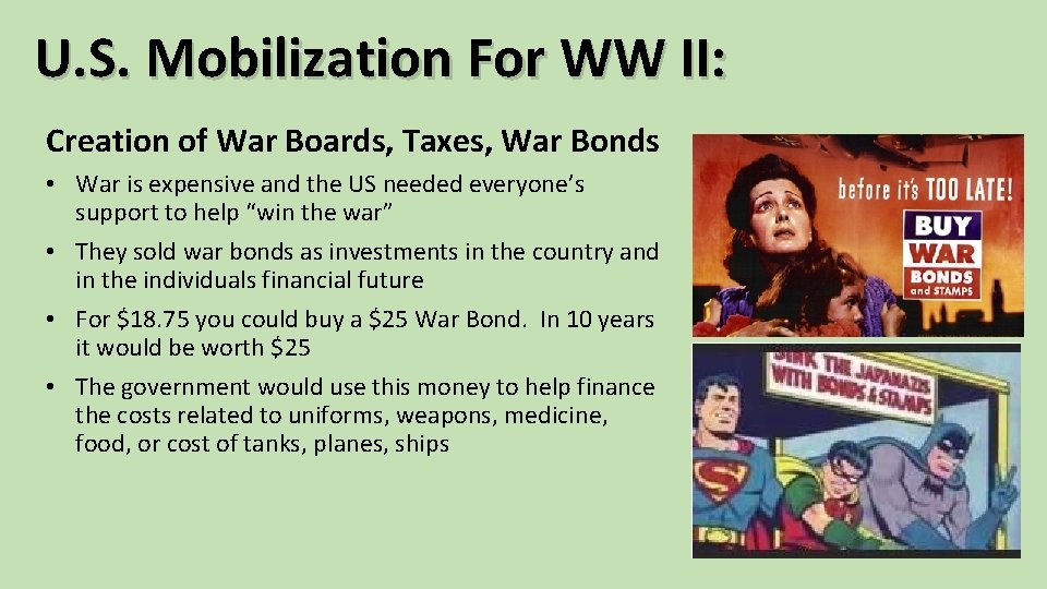 U. S. Mobilization For WW II: Creation of War Boards, Taxes, War Bonds •