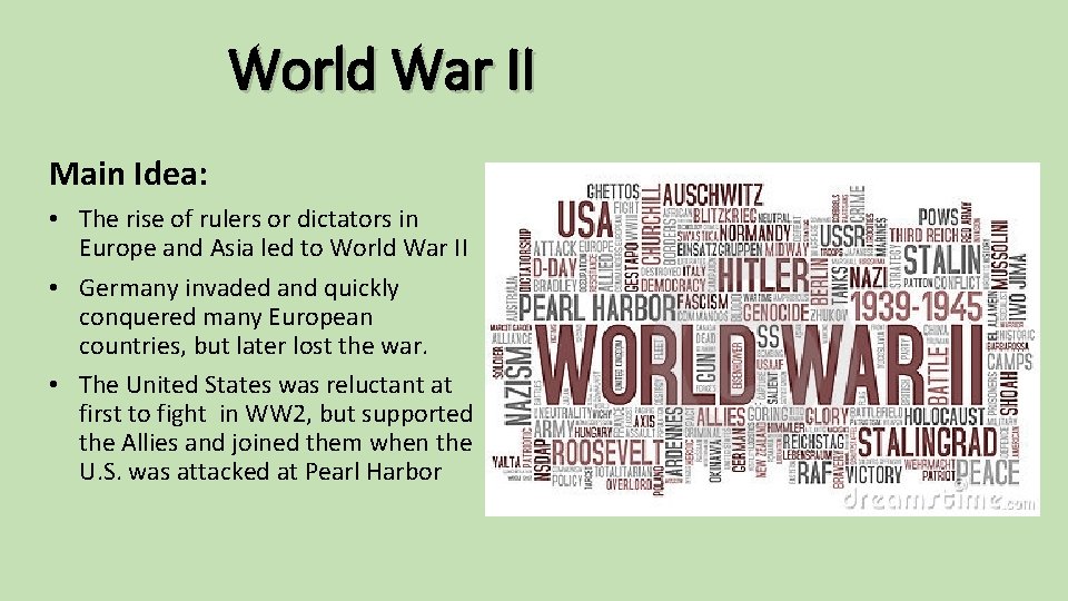 World War II Main Idea: • The rise of rulers or dictators in Europe