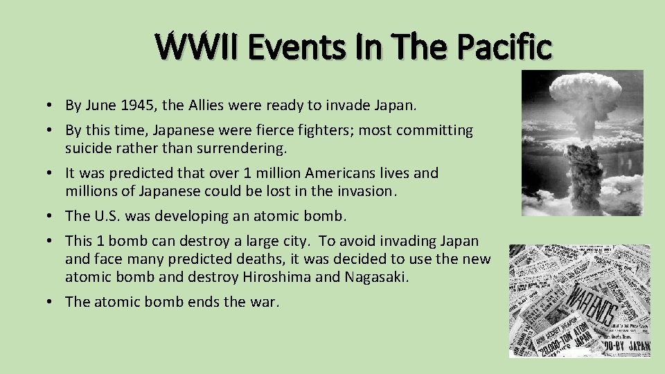 WWII Events In The Pacific • By June 1945, the Allies were ready to