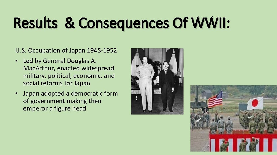 Results & Consequences Of WWII: Results & Consequences Of WWII U. S. Occupation of