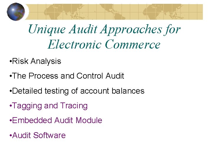 Unique Audit Approaches for Electronic Commerce • Risk Analysis • The Process and Control