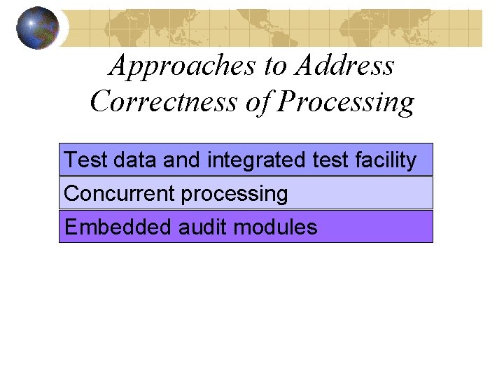 Approaches to Address Correctness of Processing Test data and integrated test facility Concurrent processing