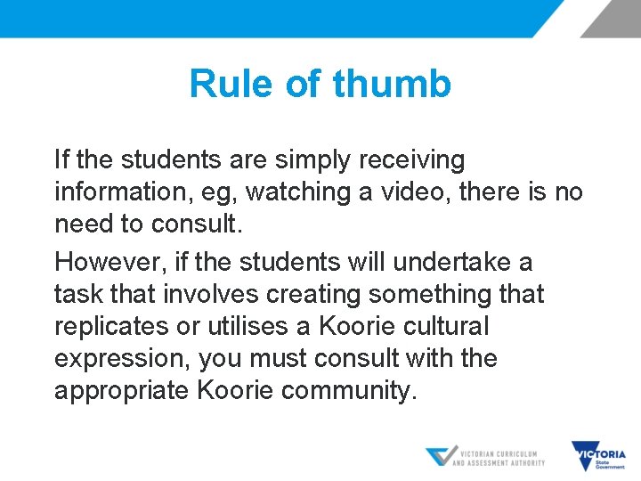 Rule of thumb If the students are simply receiving information, eg, watching a video,