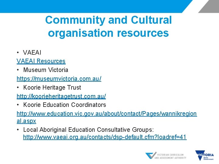 Community and Cultural organisation resources • VAEAI Resources • Museum Victoria https: //museumvictoria. com.