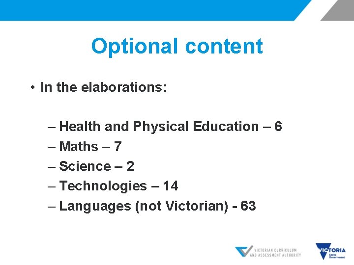 Optional content • In the elaborations: ‒ Health and Physical Education – 6 ‒