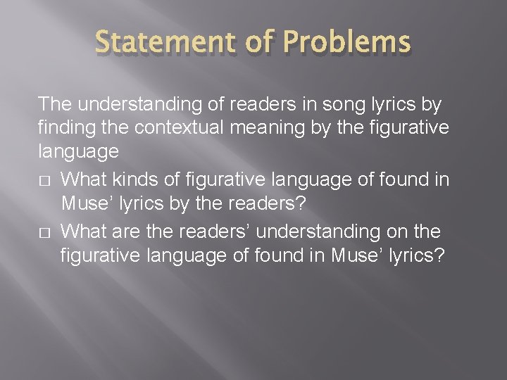 Statement of Problems The understanding of readers in song lyrics by finding the contextual