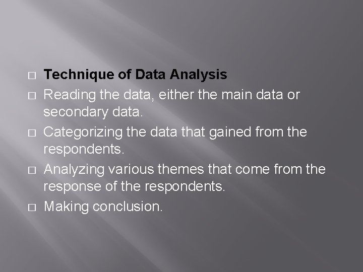 � � � Technique of Data Analysis Reading the data, either the main data