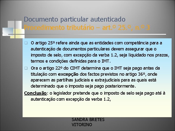 Documento particular autenticado Procedimento tributário – art. º 25. º, n. º 3 q