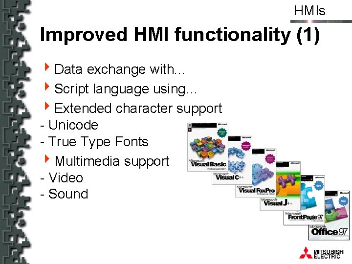 HMIs Improved HMI functionality (1) 4 Data exchange with. . . 4 Script language