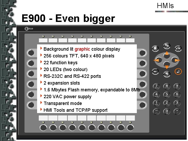 HMIs E 900 - Even bigger 4 Background lit graphic colour display 4256 colours
