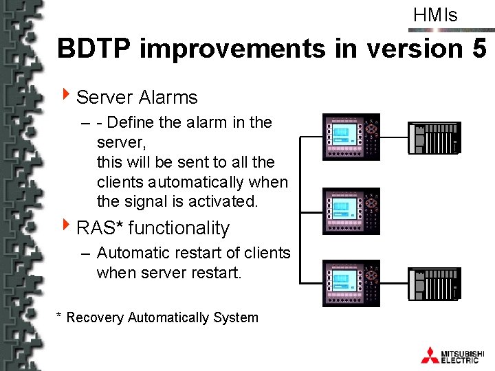 HMIs BDTP improvements in version 5 4 Server Alarms – - Define the alarm