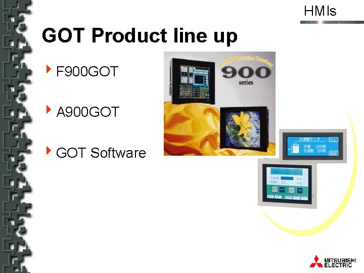 HMIs GOT Product line up 4 F 900 GOT 4 A 900 GOT 4