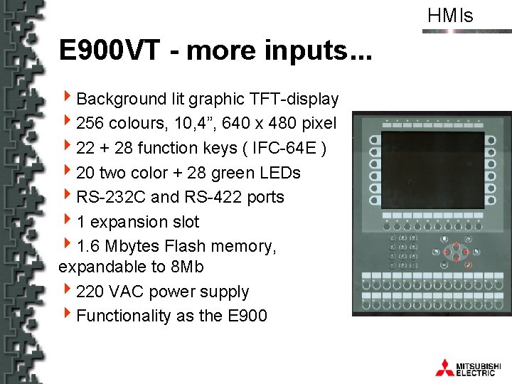 HMIs E 900 VT - more inputs. . . 4 Background lit graphic TFT-display