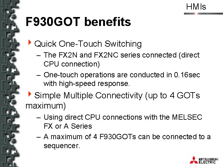 HMIs F 930 GOT benefits 4 Quick One-Touch Switching – The FX 2 N