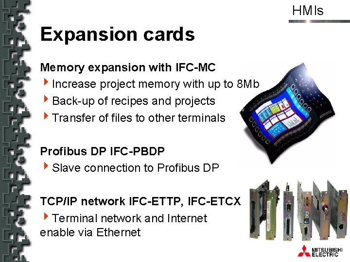 HMIs Expansion cards Memory expansion with IFC-MC 4 Increase project memory with up to