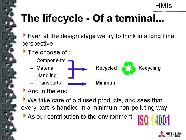 HMIs The lifecycle - Of a terminal. . . 4 Even at the design