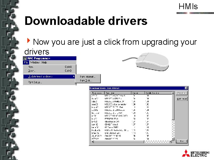 HMIs Downloadable drivers 4 Now you are just a click from upgrading your drivers