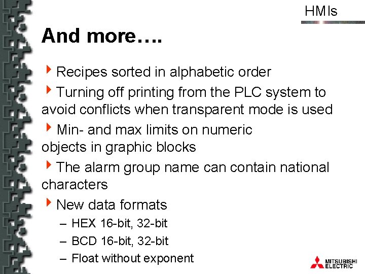 HMIs And more…. 4 Recipes sorted in alphabetic order 4 Turning off printing from