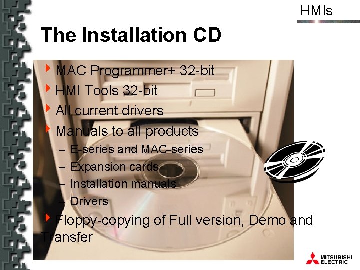 HMIs The Installation CD 4 MAC Programmer+ 32 -bit 4 HMI Tools 32 -bit