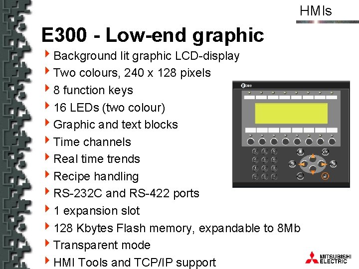 HMIs E 300 - Low-end graphic 4 Background lit graphic LCD-display 4 Two colours,