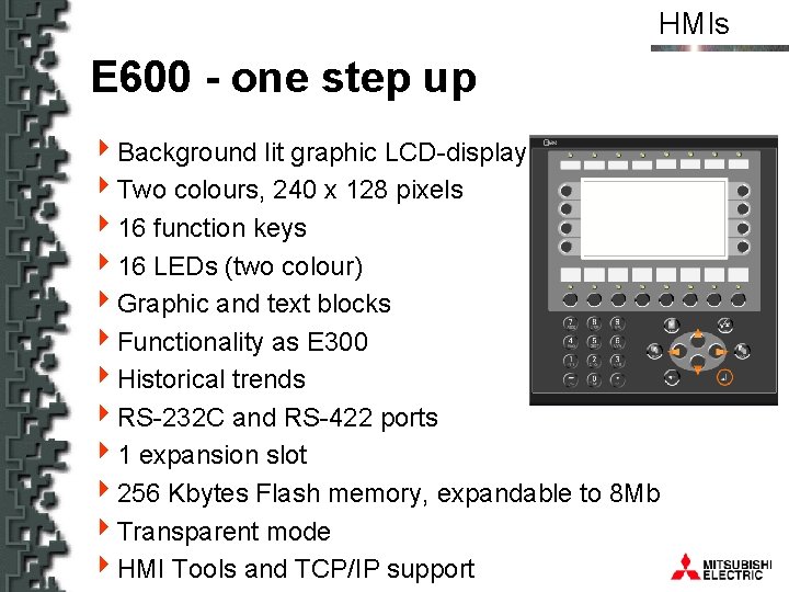 HMIs E 600 - one step up 4 Background lit graphic LCD-display 4 Two