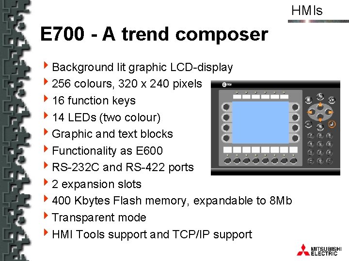 HMIs E 700 - A trend composer 4 Background lit graphic LCD-display 4256 colours,