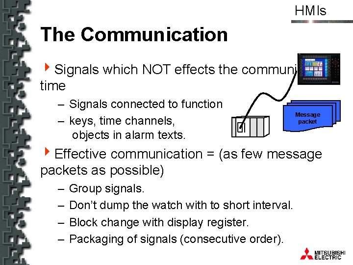 HMIs The Communication 4 Signals which NOT effects the communication time – Signals connected