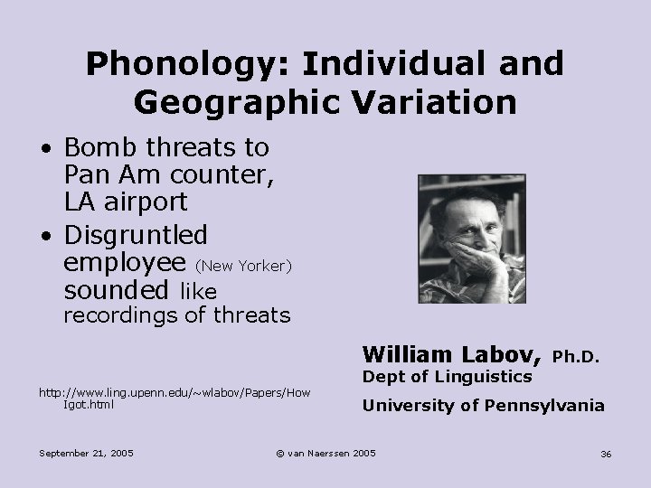 Phonology: Individual and Geographic Variation • Bomb threats to Pan Am counter, LA airport