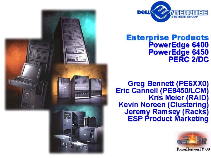 Enterprise Products Power. Edge 6400 Power. Edge 6450 PERC 2/DC Greg Bennett (PE 6