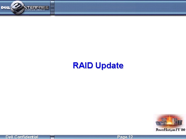 RAID Update Dell Confidential Page 12 