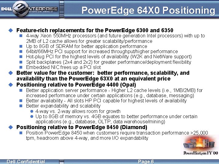 Power. Edge 64 X 0 Positioning u Feature-rich replacements for the Power. Edge 6300