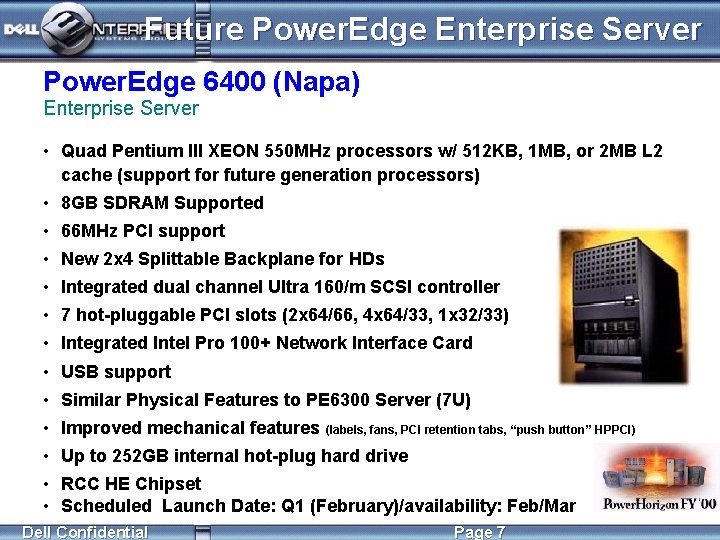 Future Power. Edge Enterprise Server Power. Edge 6400 (Napa) Enterprise Server • Quad Pentium