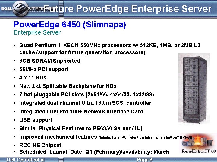 Future Power. Edge Enterprise Server Power. Edge 6450 (Slimnapa) Enterprise Server • Quad Pentium