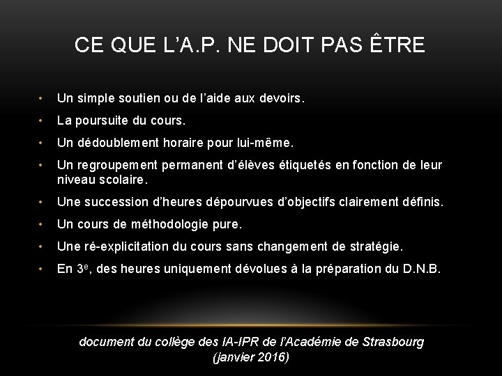 CE QUE L’A. P. NE DOIT PAS ÊTRE • Un simple soutien ou de