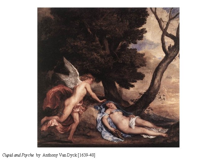 Cupid and Psyche by Anthony Van Dyck [1639 -40] 