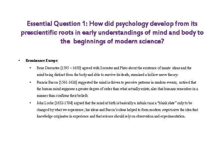 Essential Question 1: How did psychology develop from its prescientific roots in early understandings