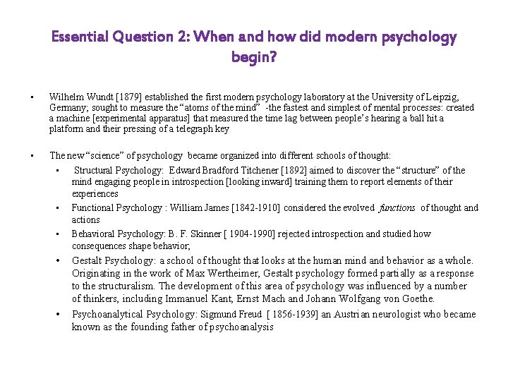 Essential Question 2: When and how did modern psychology begin? • Wilhelm Wundt [1879]