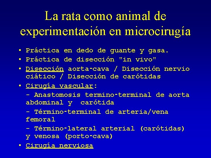 La rata como animal de experimentación en microcirugía • Práctica en dedo de guante