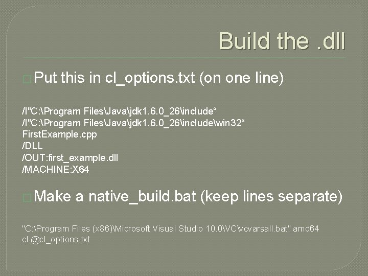 Build the. dll � Put this in cl_options. txt (on one line) /I"C: Program