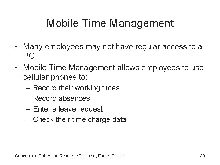 Mobile Time Management • Many employees may not have regular access to a PC